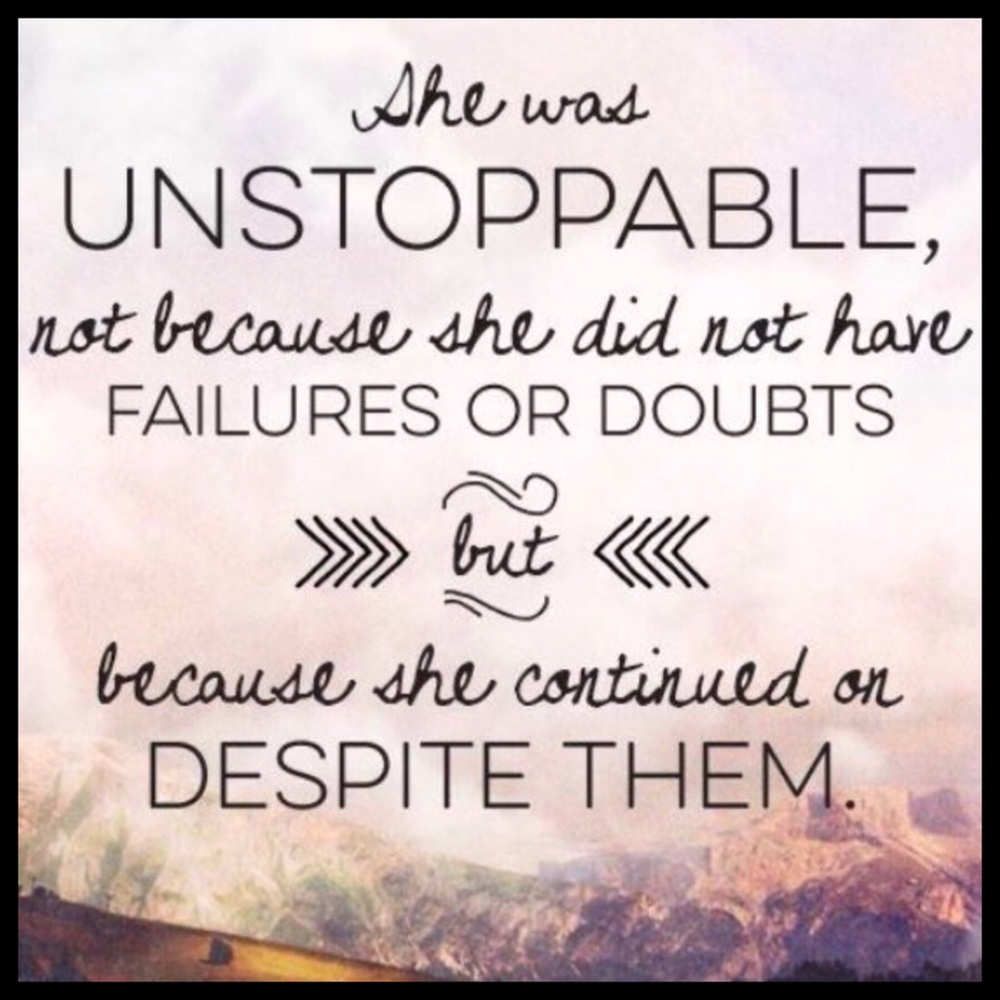 BE UNSTOPPABLE